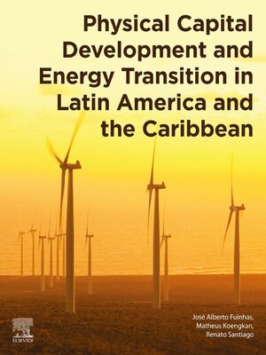 cover image of Physical Capital Development and Energy Transition in Latin America and the Caribbean